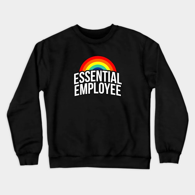 essential employee Crewneck Sweatshirt by night sometime